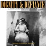 Dignity and Defiance: A Portrait of Mary Church Terrell
